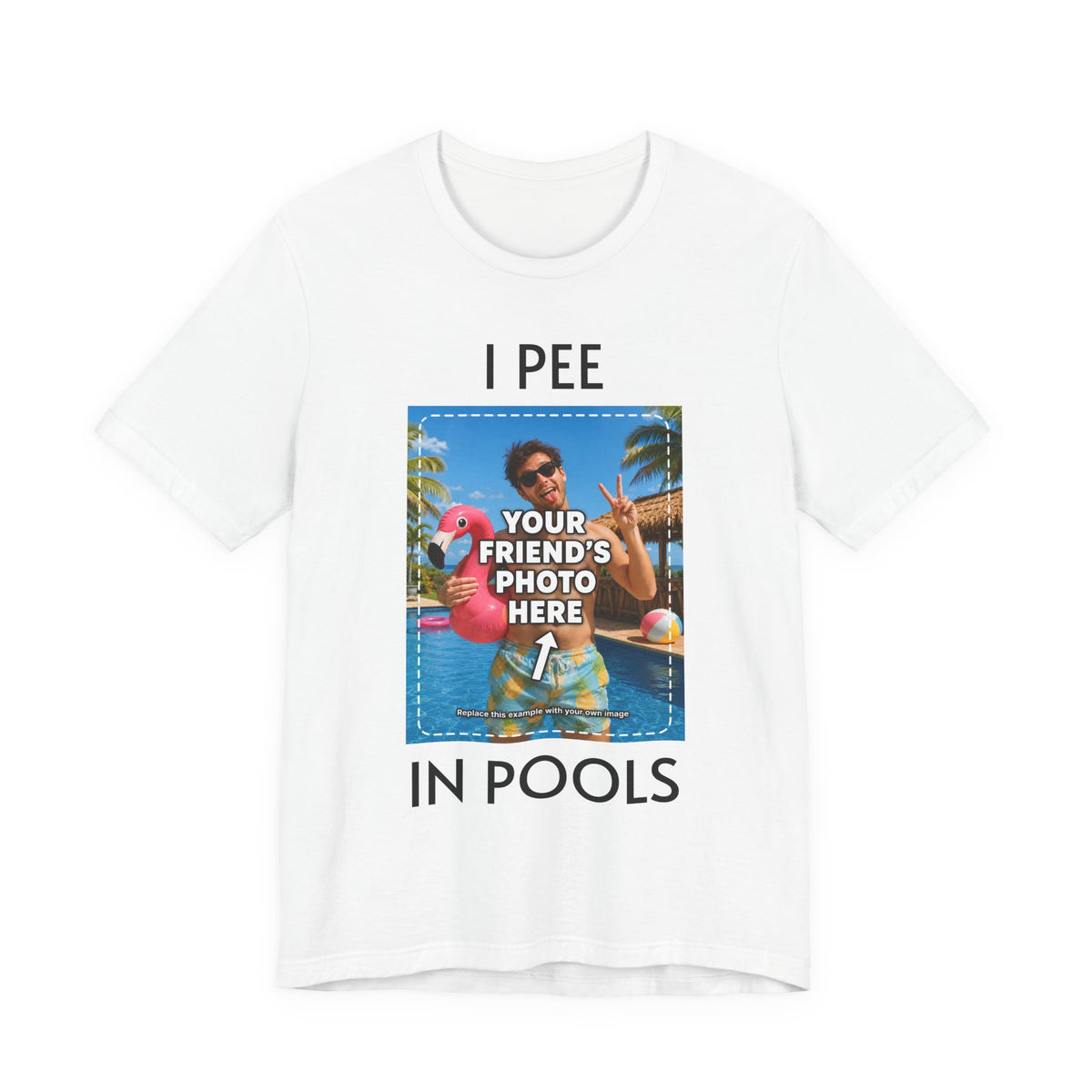 T-shirt personnalisé avec photo « I PEE IN POOLS »