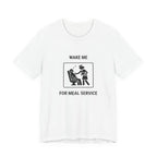 Wake Me for Meal Service - T-shirt drôle de voyage