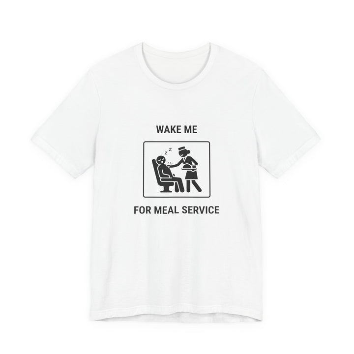T-shirt « Wake Me for Meal Service » - vue principale