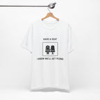 Have a Seat I Know We’ll Get Along - T-shirt drôle de voyage