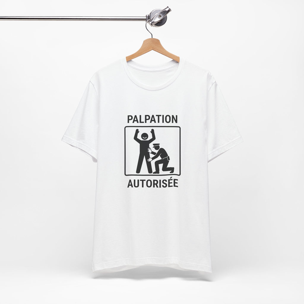 Palpation autorisée - T-shirt drôle contrôle de sécurité