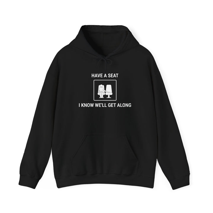 Hoodie « Have a Seat I Know We’ll Get Along » - vue principale